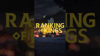 THIS IS WHY YOU SHOULD WATCH RANKING OF KINGS #shorts #anime #weeb