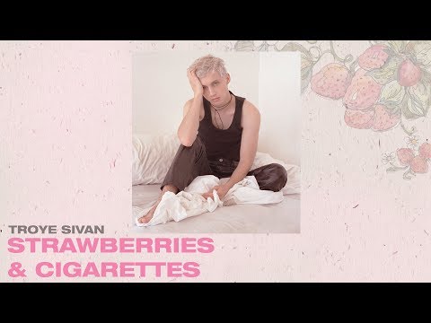 [Vietsub] Strawberries &amp; Cigarettes - Troye Sivan