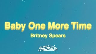 Britney Spears - Baby One More Time (Lyrics)