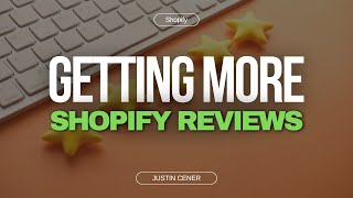 How To Get More Store Reviews That Boost Shopify Sales