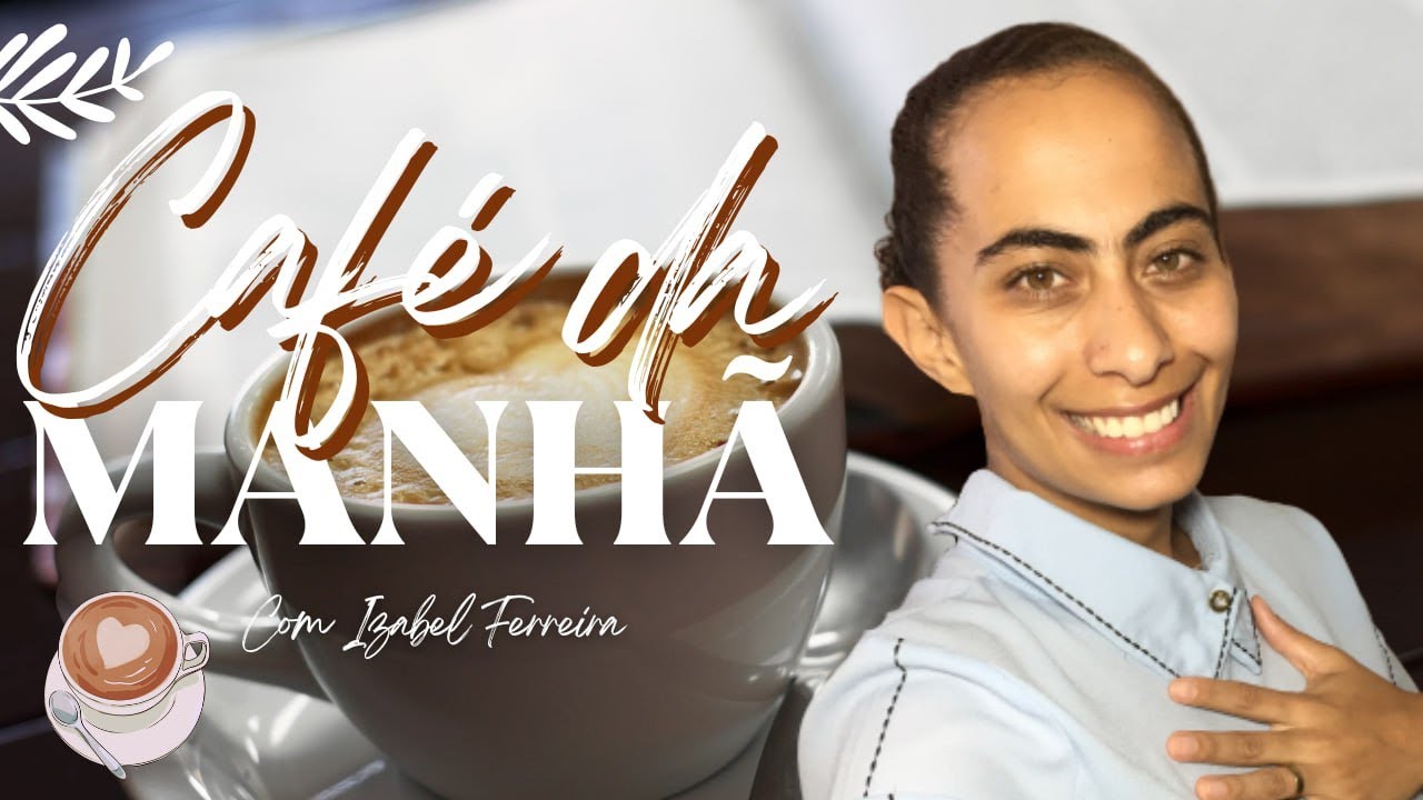 18/01/2025 - ORAÇÃO DA MANHÃ - IZABEL FERREIRA