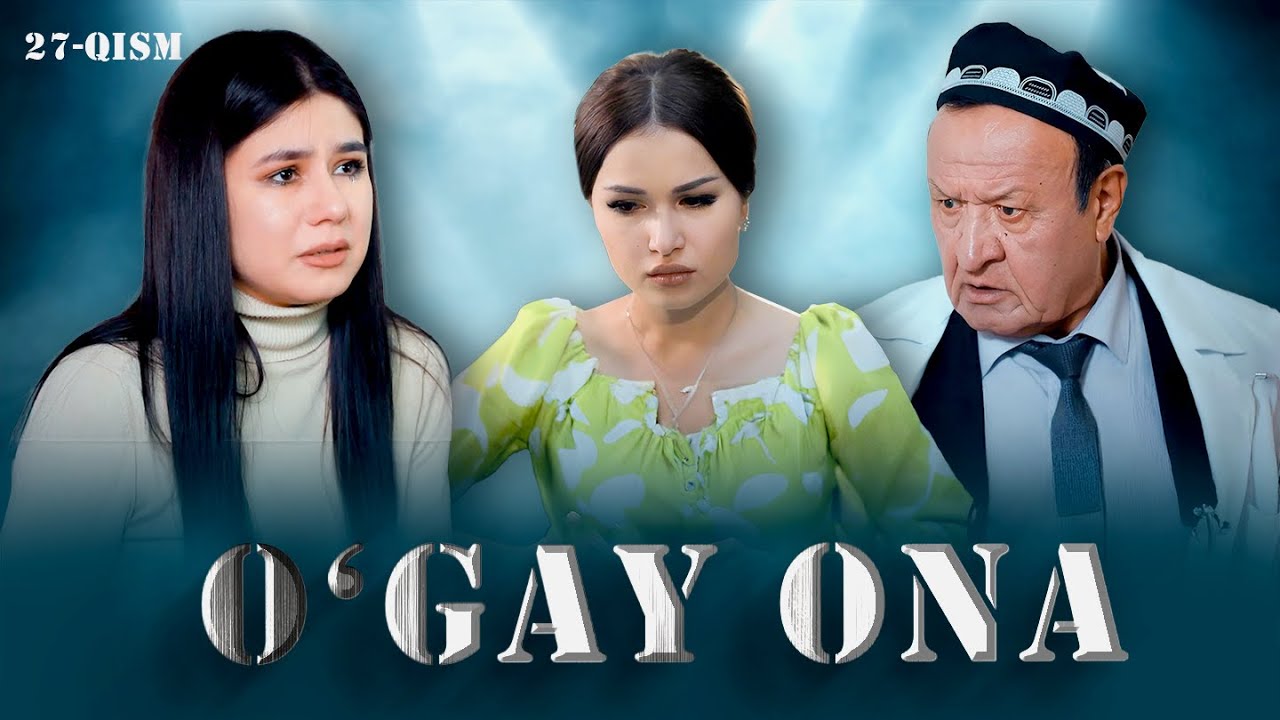 O'gay ona 27-qism I Milliy serial II Ўгай она 27 қисм II Миллий сериал