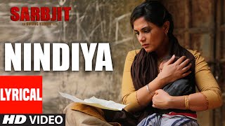 NINDIYA Full Song with Lyrics | SARBJIT | Aishwarya Rai Bachchan, Randeep Hooda, Richa Chadda