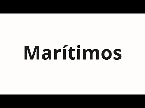 How to pronounce Marítimos