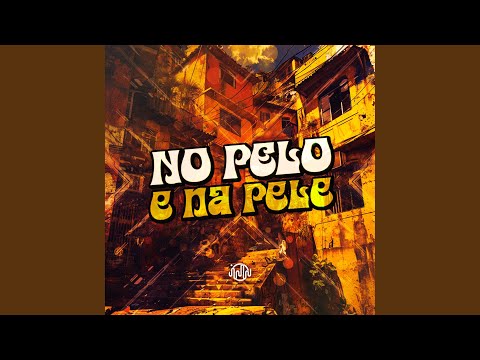 No Pelo E Na Pele