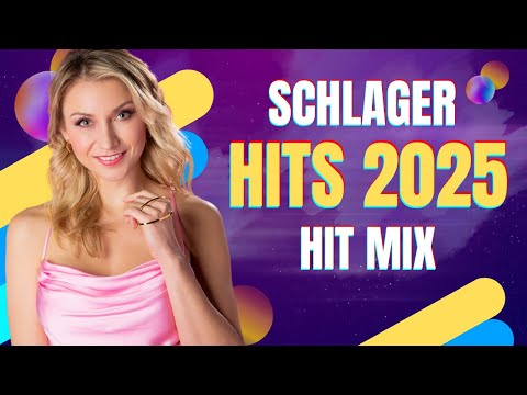 SCHLAGER HITS 2025 ⭐️ DER ULTIMATIVE SCHLAGER HIT MIX 2025