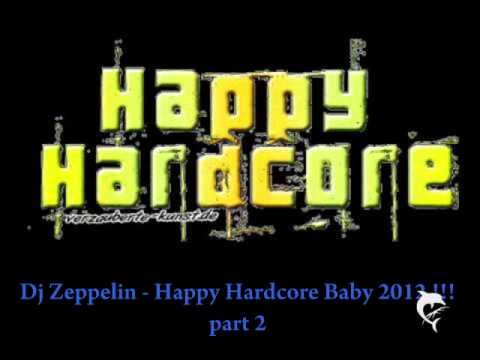 Dj Zeppelin - Happy Hardcore Baby 2012 !!! part 2