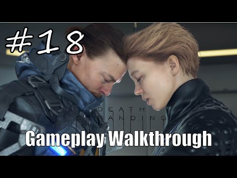 DEATH STRANDING Gameplay Walkthrough Part 18