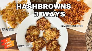 Hash Browns 3 Ways: Classic, Low-Carb & Sweet Potato Hash Browns Unveiled!