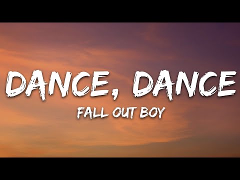 Fall Out Boy - Dance, Dance (Lyrics)