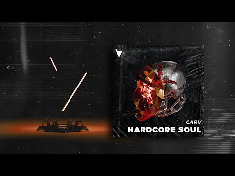 CARV - Hardcore Soul [Verknipt Records] | Official Visualizer