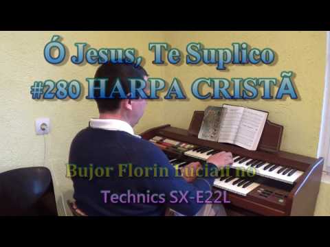 Ó Jesus, Te Suplico - Organista Bujor Florin Lucian tocando o Órgão Technics SX-E22L