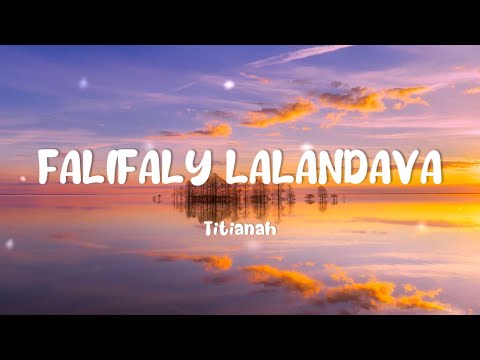 Titianah - Falifaly lalandava (Tononkira)