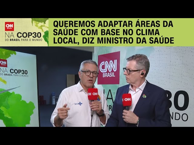 Alexandre Padilha: Queremos adaptar áreas da saúde com base no clima local | CNN PRIME TIME