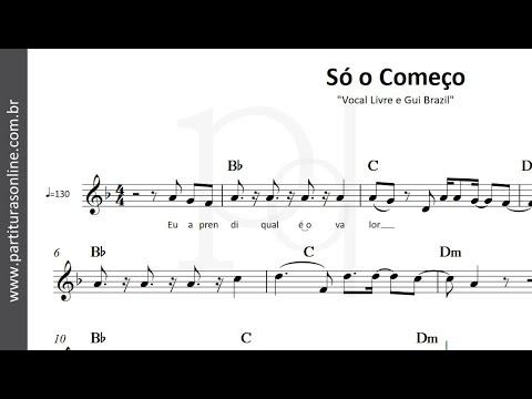 Só o Começo ♪ Vocal Livre e Gui Brazil | Partitura