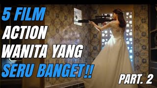 Download lagu 5 FILM ACTION WANITA TERBAIK PART.2 mp3