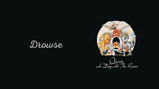 Queen - Drowse (Unofficial Music Video)