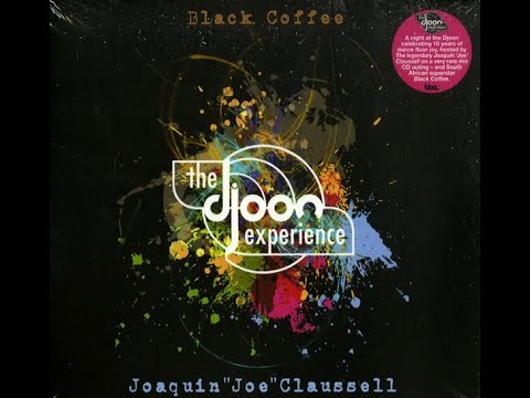 Joaquin “Joe” Claussell - The Djoon Experience (CD1)