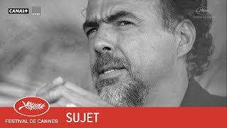 INARRITU  Sujet  VF  Cannes 2017