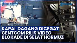 AS Tegakkan Blokade Maritim di Selat Hormuz, Perintahkan Kapal Dagang Berputar Arah