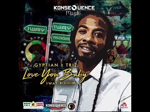 Gyptian x Triz - Love You Baby - September 2018
