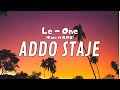 Le One - ADDO STAJE (Ride it RMX) (Testo)