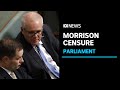 IN FULL: Censure motion passed against Scott Morrison over secret ministries | ABC News