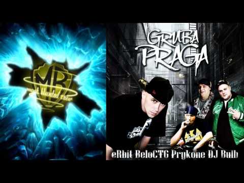 eRbit - Gruba Praga (ft. Prykone/BeloCTG/DJ Bulb) (pr. Donatan)