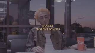 ShaineyBabyy - Broken Promises