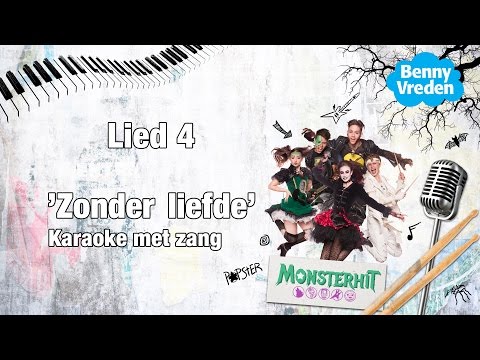 Lied 4 (karaoke zang) Zonder Liefde - van de musical Monsterhit