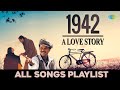 1942 A Love Story | All Songs Playlist | Ek Ladki Ko Dekha | Kuch Naa Kaho | Pyar Hua Chupke Se