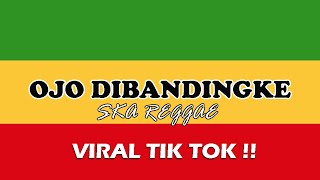Download lagu OJO DIBANDINGKE | DENNY CAKNAN - REGGAE SKA VERSION mp3