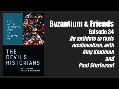 An antidote to toxic medievalism, with Amy Kaufman and Paul Sturtevant
