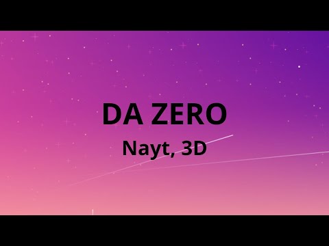 DA ZERO - Nayt, 3D (testo/lyrics)