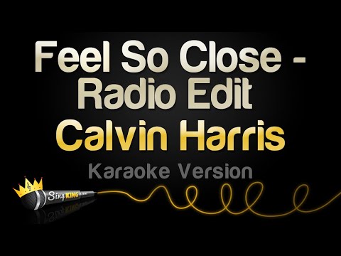 Calvin Harris - Feel So Close - Radio Edit (Karaoke Version)