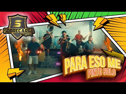 Sobrecarga Norteña - Para Eso Me Pinto Solo (Video Oficial)