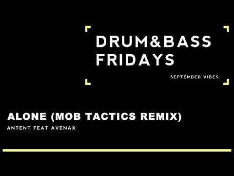 Antent feat  Avenax - Alone (Mob Tactics Remix)