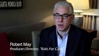 "Kids For Cash" - A discussion with Robert May
