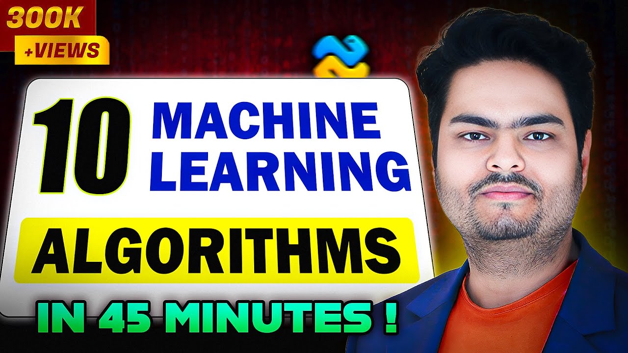 10 ML algorithms in 45 minutes | machine learning algorithms for data science | machine learning