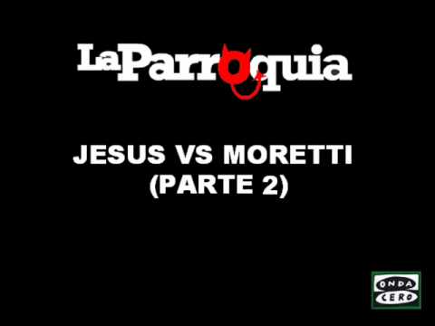 La Parroquia del Monaguillo - Jesus Vs Moretti (Parte 2)