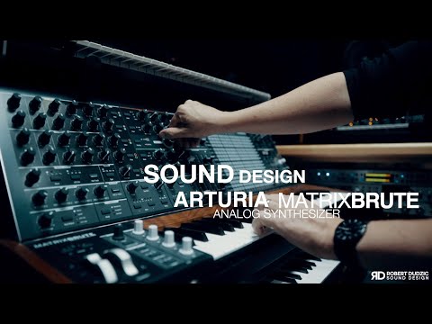 SOUND DESIGN ARTURIA MATRIXBRUTE | HOW I USE WHAT I USE | Robert Dudzic