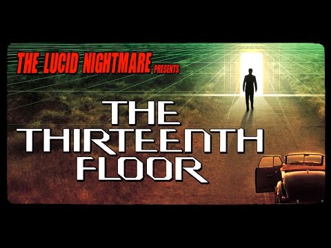 The Lucid Nightmare - The Thirteenth Floor Review