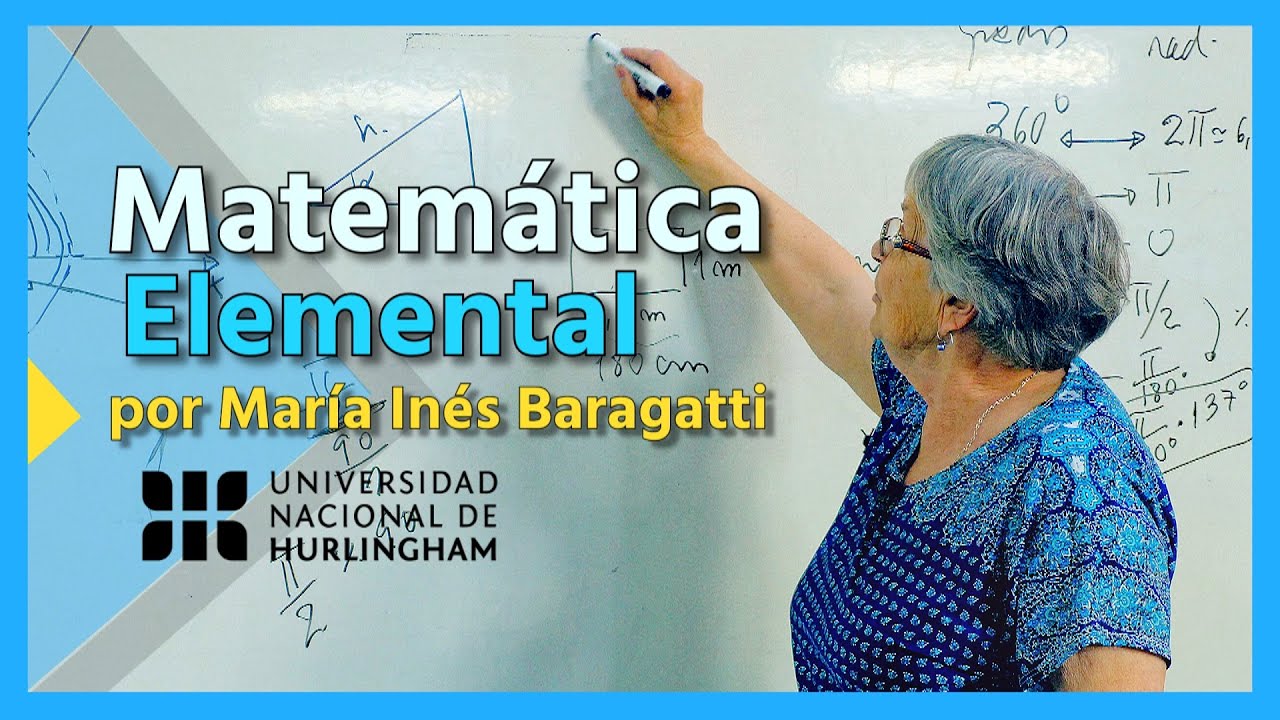 MATEMÁTICA ELEMENTAL, por Lic. M. I. Baragatti - UNAHUR - Parte 1 de 2