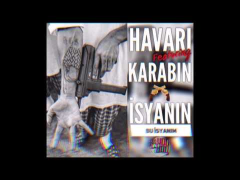 Havari Ft. Karabin-İsyanın Bu İsyanım![Producer By Havari]