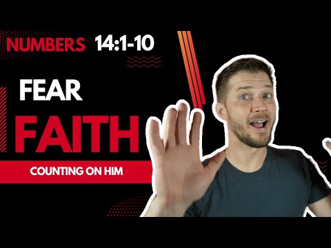 Conquering Fear with Faith: Bible Study on Numbers 14:1-10