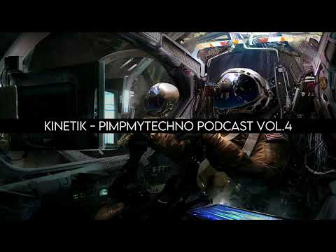Kinetik - Pimpmytechno podcast vol. 4
