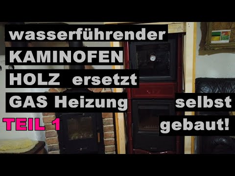 GAS Heizung auf HOLZ Umbau wasserführender Kaminofen Pufferspeicher u. Isolierung selber bauen TEIL1