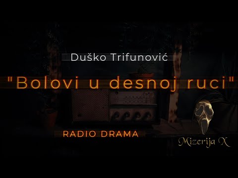 Duško Trifunović:  "Bolovi u desnoj ruci"  (RADIO DRAMA)