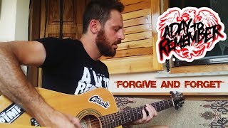 A Day To Remember - Forgive And Forget (Acoustic Cover)