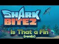 SharkBite 2 Is That A Fin REMIX Roblox Original Soundtrack